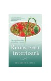 Renașterea interioară. Cum ne pot vindeca inima marile suferințe și &icirc;ncercări - Paperback brosat - Elizabeth Lesser - Adevăr divin