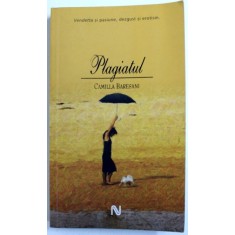 PLAGIATUL - ROMAN de CAMILLA BARESANI , 2007