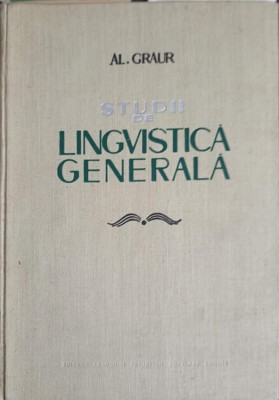 STUDII DE LINGVISTICA GENERALA-ALEXANDRU GRAUR-239707 foto