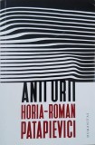 Carte Anii urii - Horia-Roman Patapievici