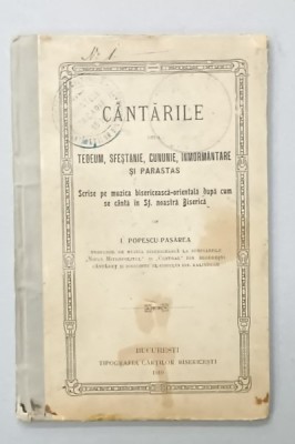 CANTARILE DELA TEDEUM , SFESTANIE , CUNUNIE , INMORMANTARE SI PARASTAS ...de I. POPESCU - PASAREA , 1910 foto