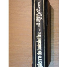 O ISTORIE VIE A LITERATURII FRANCEZE DE AZI de PIERRE DE BOISDEFFRE,BUC.1972