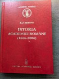 Dan Berindei, Istoria Academiei Romane (1866-2016)