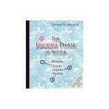 The Fourth Phase of Water: Beyond Solid, Liquid, and Vapor