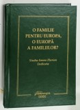 O FAMILIE PENTRU EUROPA , O EUROPA A FAMILIILOR ? STUDIA EMESE FLORIAN DEDICATA , 2022