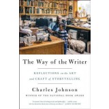 The Way of the Writer: Reflections on the Art and Craft of Storytelling