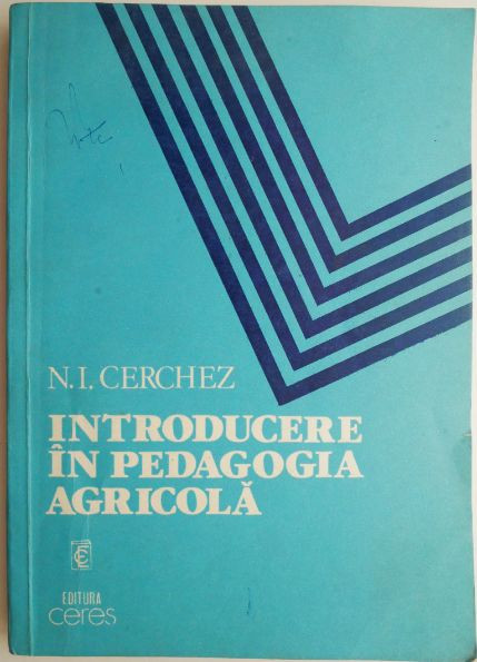 Introducere in pedagogia agricola &ndash; N.I.Cerchez