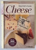 CHEESE , GOURMET &#039;S GUIDE , WITH OVER 300 RECOMMENDATIONS FROM WINS AND DRINKS by BRIGITTE ENEGELMANN and PETER HOLLER , 2008