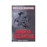 Minerva se dezlantuie - Rodica Ojog Brasoveanu