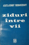 Alexandru Mironescu, Ziduri intre Vii, Editura Rai, 1995 351 pagini (Rugul Aprins, Nicolae Paulescu, Simion Mehedinti, Soveja)