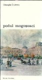 Podul Mogosoaei - Gheorghe Crutzescu