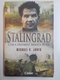 STALINGRAD, CUM A TRIUMFAT ARMATA ROSIE de MICHAEL K. JONES 2007