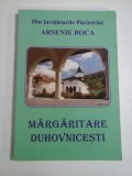 MARGARITARE DUHOVNICESTI - Din invataturile Parintelui ARSENIE BOCA