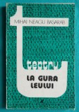 Mihai Neagu Basarab &ndash; La gura leului ( teatru cu dedicatie si autograf )