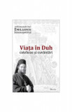 Viata in Duh. Cateheze si cuvantari - Emilianos Simonopetritul