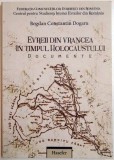 Evreii Din Vrancea In Timpul Holocaustului / Bogdan Constantin Dogaru