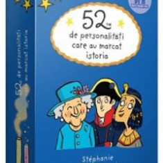 52 de personalitati care au marcat istoria - Stephanie Boudaille-Lorin