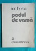 Ion Horea &ndash; Podul de vama ( prima editie )