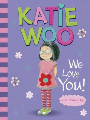 Katie Woo, We Love You!, Paperback/Fran Manushkin foto