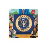 Speaking of America: United States Presidents and the Words That Changed History