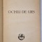OCHIU DE URS de M. SADOVEANU , 1938