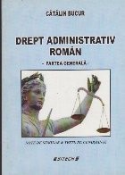 Drept Administrativ Roman - Partea Generala foto