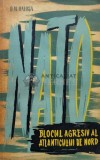 Cumpara ieftin Blocul agresiv al Atlanticului de Nord - 1963 - B. M. Halosa ($K52), Militara