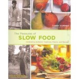 The Pleasures of Slow Food