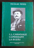 I. L. CARAGIALE comersant la Buzău - Nicolae Peneș