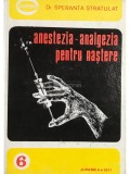 Speranta Stratulat - Anestezia-analgezia pentru nastere (Editia: 1977)