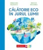 Calatorie Eco In Jurul Lumii, Dominique Cronier - Editura Niculescu