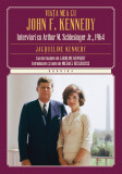 Viața mea cu John F. Kennedy. Interviuri cu Arthur M. Schlesinger Jr., 1964, Litera