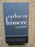 Cartea Cu Himere - 19 Maestri Ai Prozei Fantastice - Colectia Cotidianul - Editura Univers - Roman - 397 Pagini, 2007, Eu sunt