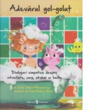 Adevarul gol-golut. Dialoguri simpatice despre intimitate, corp, straini si limite - Ioana Chicet-Macoveiciuc