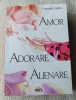 Amor, adorare, alienare - Emanuela N. Șoimu