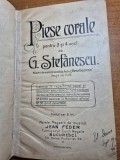 2 carti intr-o coperta cartonata - piese corale pentru 3 si 4 voci si 12 coruri in 2 voci - de g. stefanescu - din anul 1906