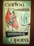 Cartea spectatorului de opera- N.Negrea