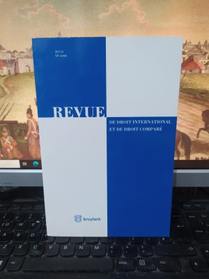 Revue de droit international et de droit compare, nr. 4 2017, Bruylant, 085 foto