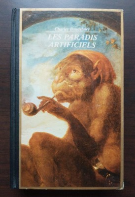 Charles Baudelaire - Les paradis artificiels foto