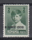 ROMANIA 1930 LP 83 b REGELE MIHAI I SUPRATIPAR 8 IUNIE 1930 GUMA ORIGINALA, Nestampilat