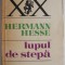 Lupul de stepa &ndash; Hermann Hesse