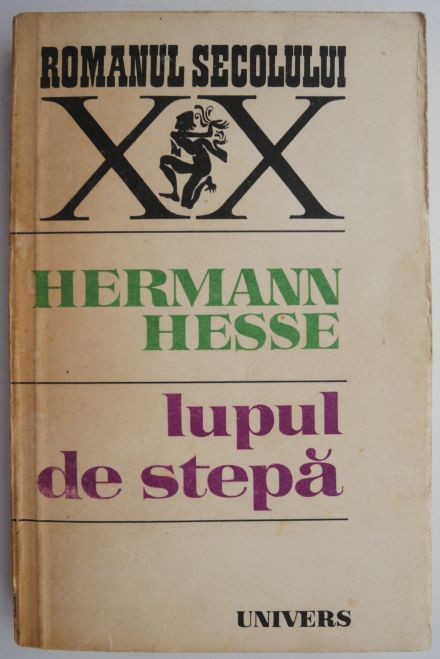 Lupul de stepa &ndash; Hermann Hesse