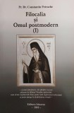 Filocalia si Omul postmodern (I) - Constantin Petrache