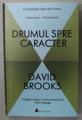 DRUMUL SPRE CARACTER de DAVID BROOKS , 2017 foto