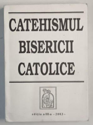CATEHISMUL BISERICII CATOLICE , 2003 foto