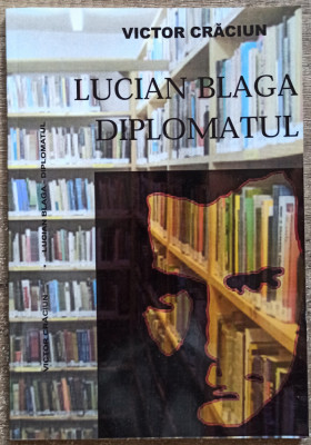 Lucian Blaga, diplomatul - Victor Craciun foto