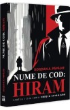 Nume de cod: Hiram. Seria Fratia spionilor Cartea 1 - Bogdan A. Papadie