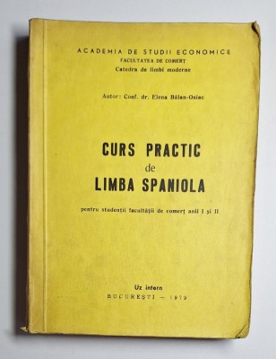 Curs practic de limba spaniolă &amp;ndash; Aut. Conf. dr. Elena Bălan-Osiac, ASE, 1979 foto
