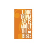 1,000 Trivia Facts about the Bible