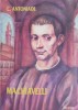 Machiavelli - C. Antoniade - Roman Beletristica